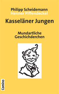 Philipp Scheidemann/Henner Piffendeckel: Kasselner Jungen. Mundartliche Geschichderchen. ISBN 978-3-945831-06-9