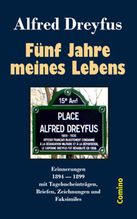 Alfred Dreyfus: Fnf Jahre meines Lebens. Comino-Verlag ISBN 978-3-945831-17-5